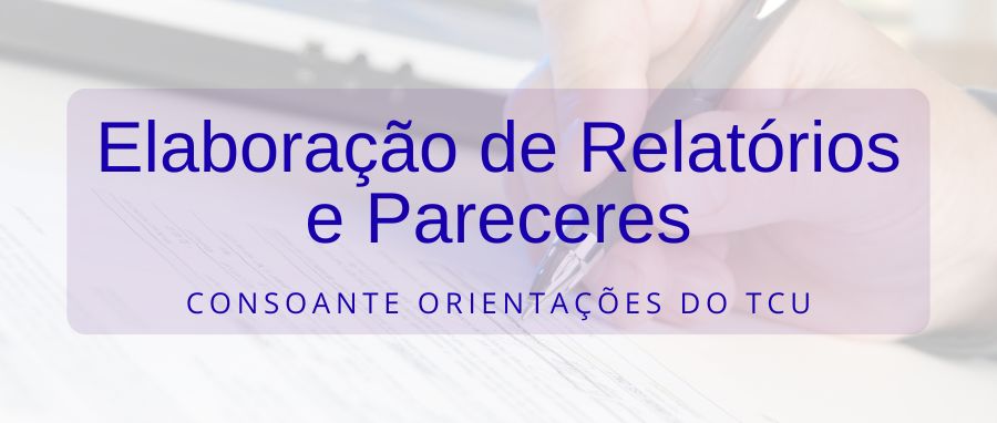 Curso de Elaboração de Relatórios e Pareceres