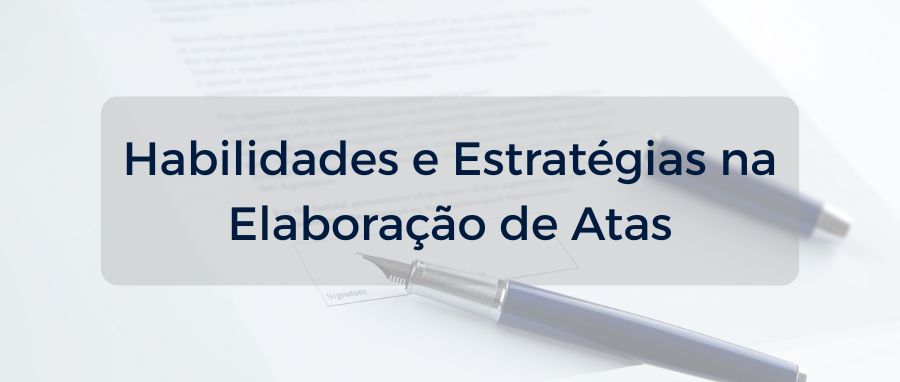 Curso de Habilidades e Estratégias na Elaboração de Atas