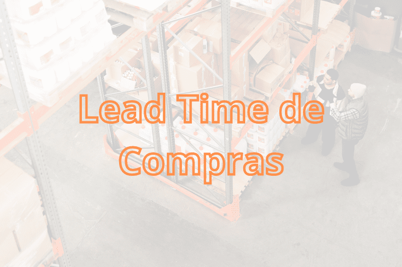 O que é o Lead Time de compras?