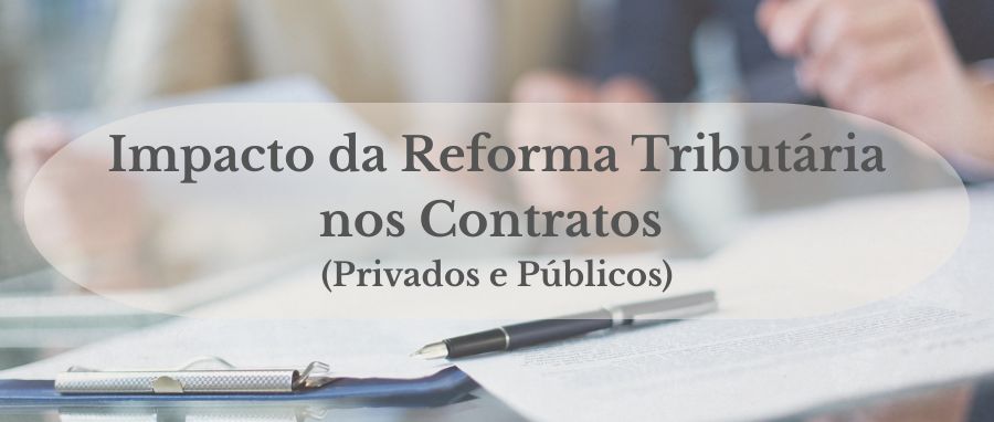 Curso de Impacto da Reforma Tributária nos Contratos (Privados e Públicos)