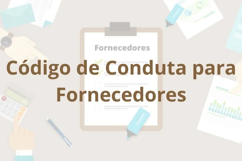 Como criar um código de conduta para seus fornecedores?